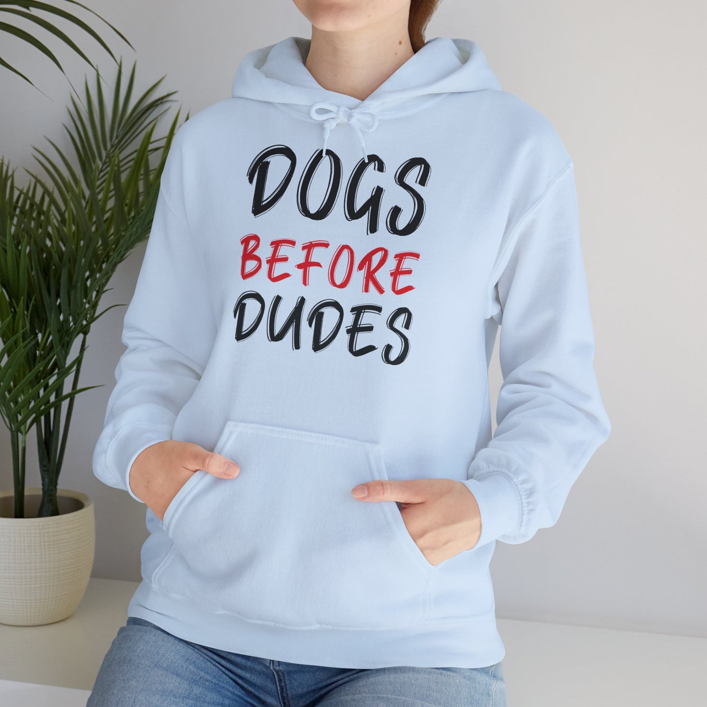 Dogs Before Dudes - Hoodie