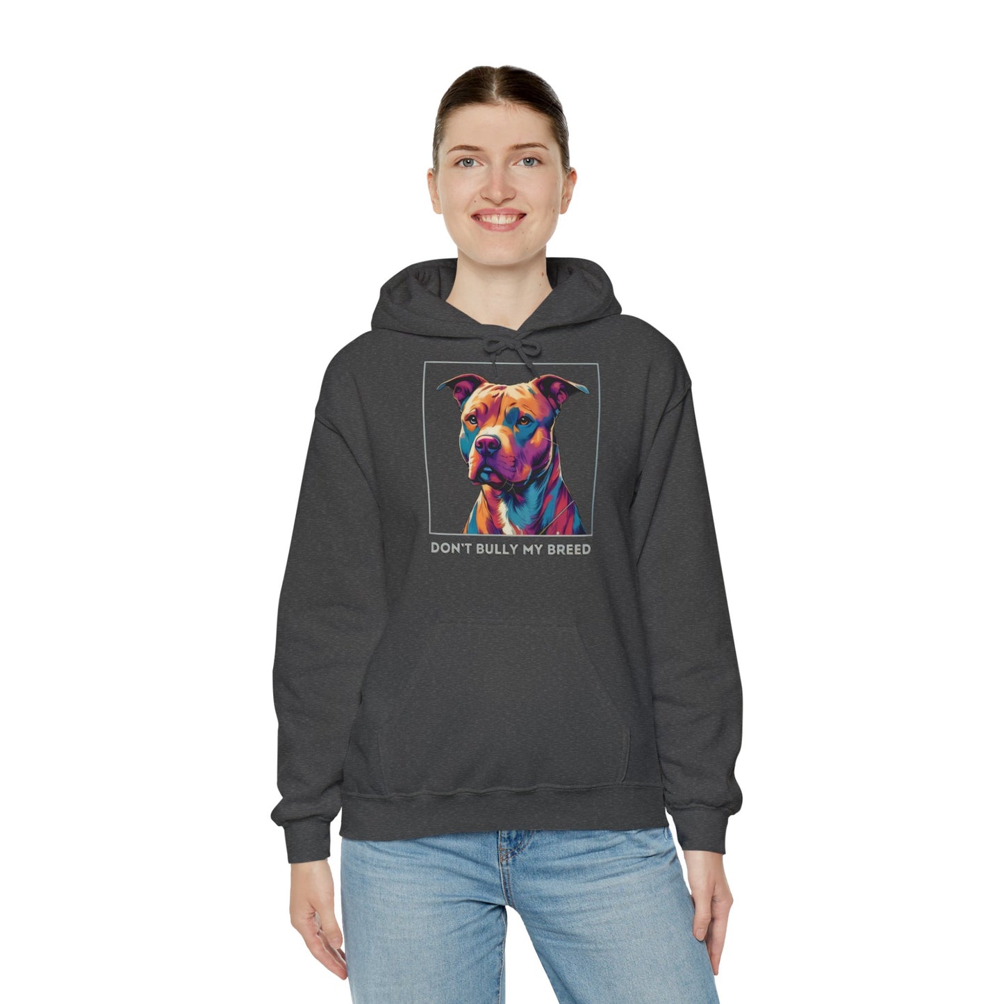 Don't Bully My Breed - Hoodie