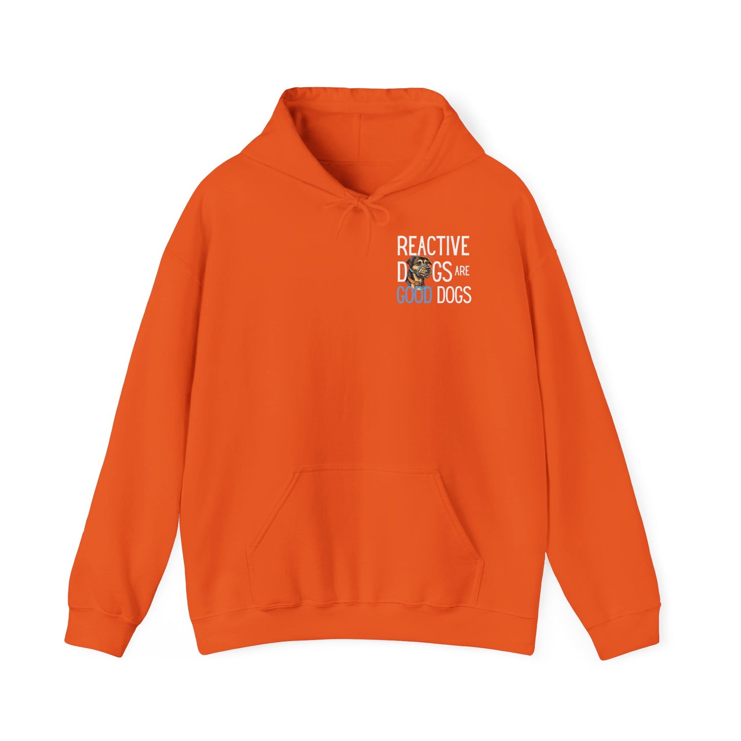 Reactive Dogs ARE Good Dogs - Hoodie