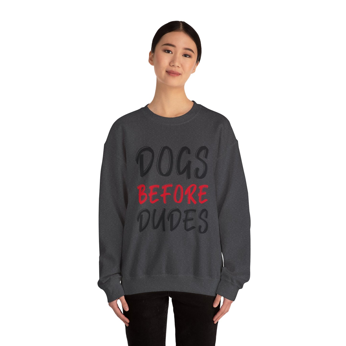 Dogs Before Dudes - Crewneck Sweatshirt