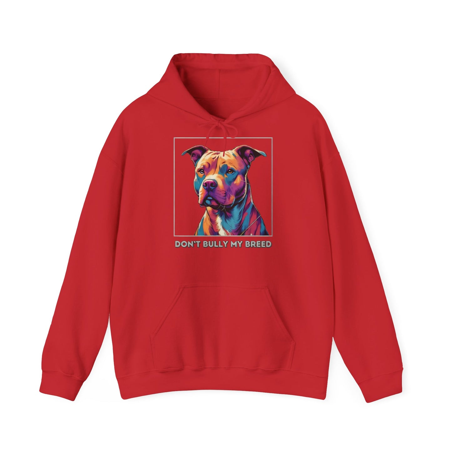 Don't Bully My Breed - Hoodie