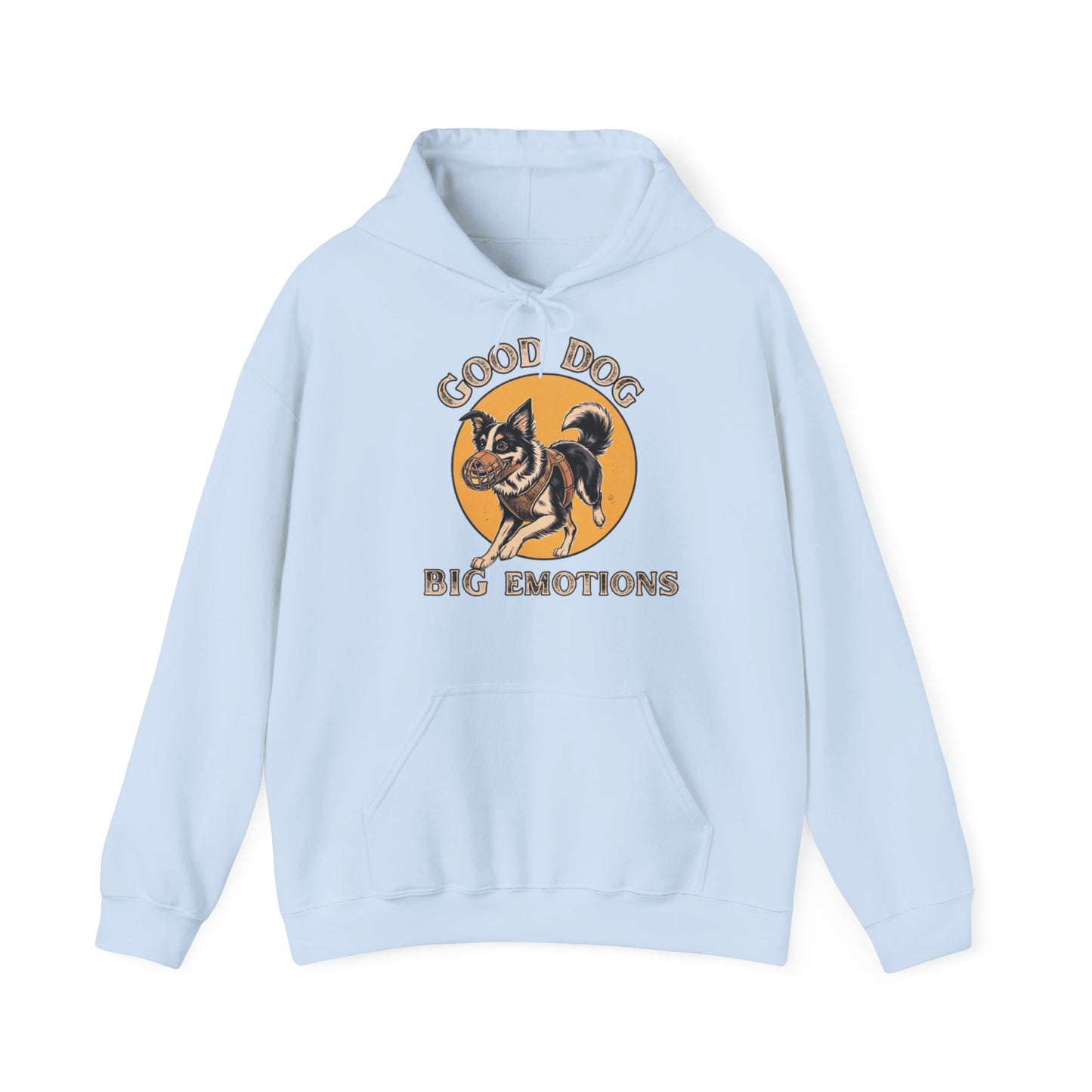 Good Dog. Big Emotions - Hoodie