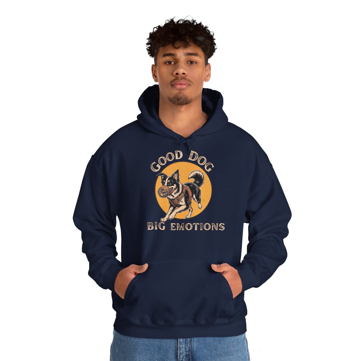 Good Dog. Big Emotions - Hoodie