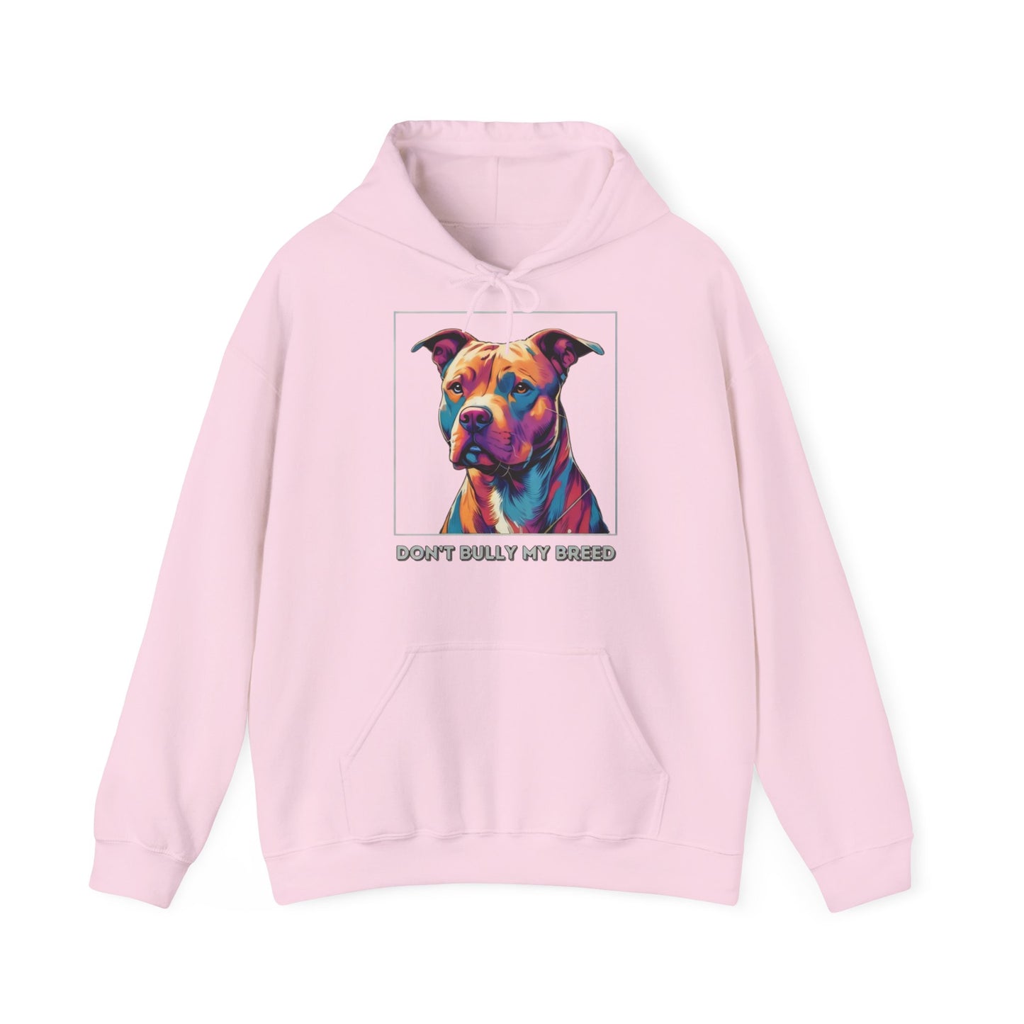 Don't Bully My Breed - Hoodie