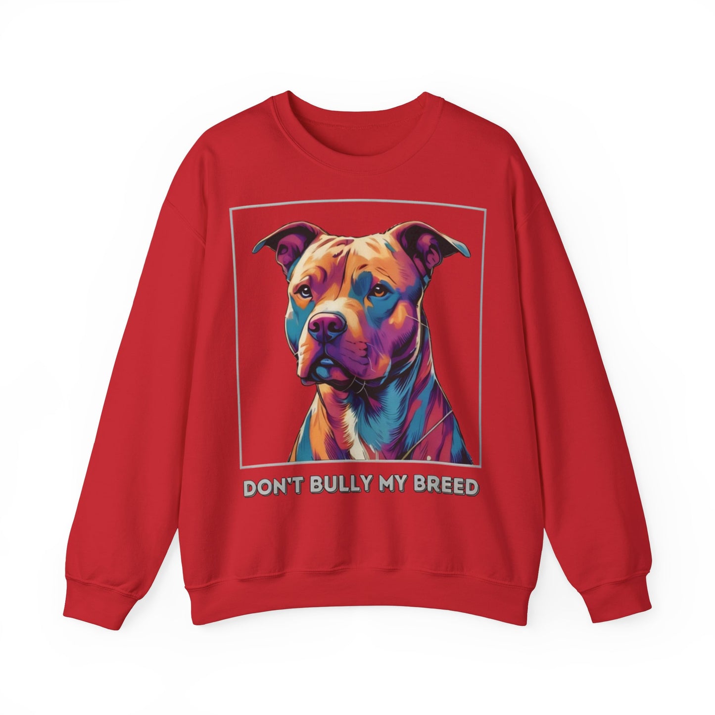 Don't Bully my Breed - Crewneck Sweatshirt