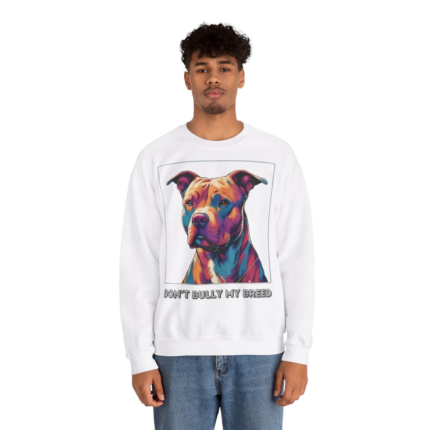 Don't Bully my Breed - Crewneck Sweatshirt