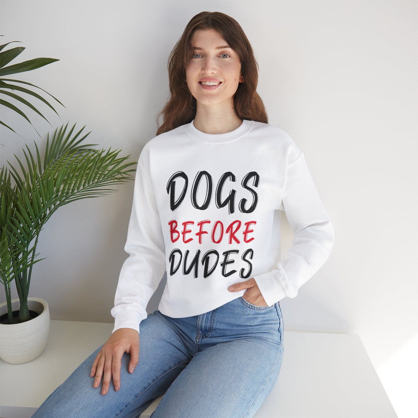 Dogs Before Dudes - Crewneck Sweatshirt