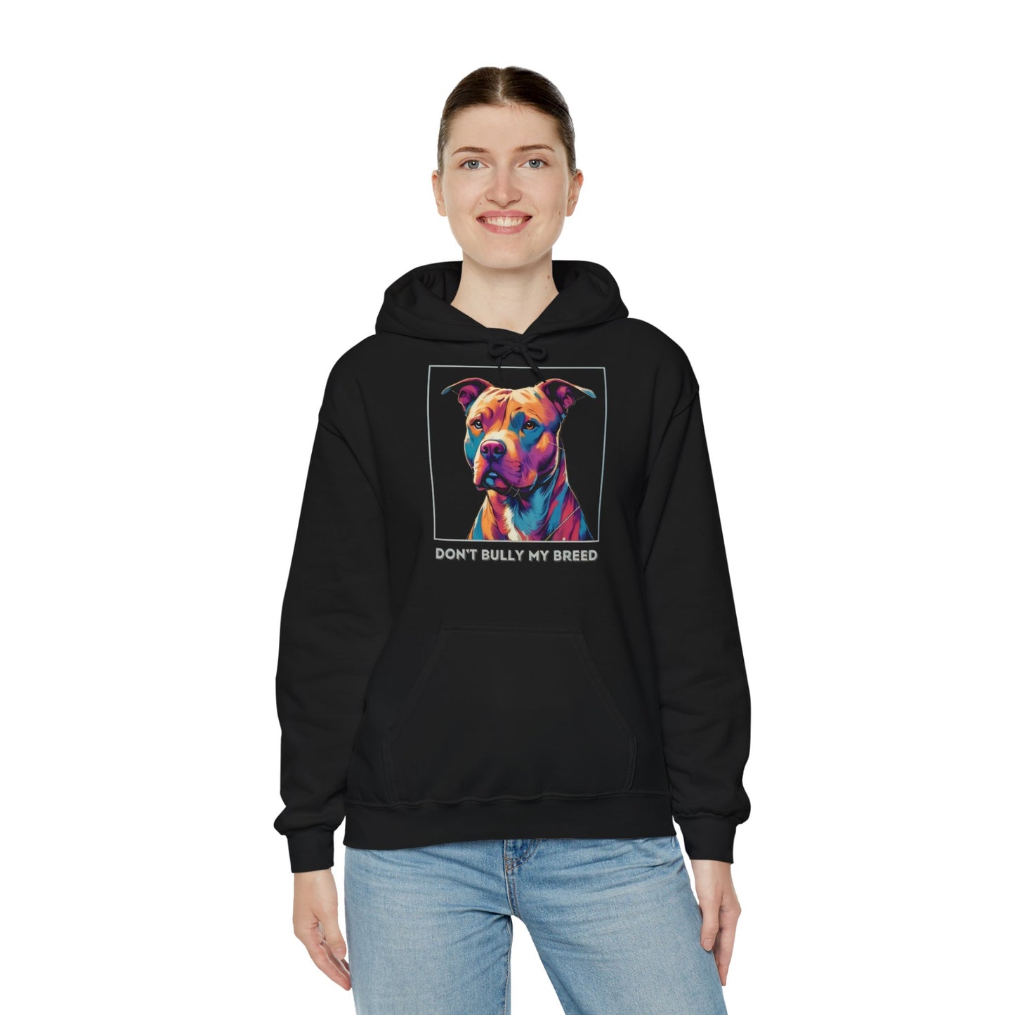 Don't Bully My Breed - Hoodie