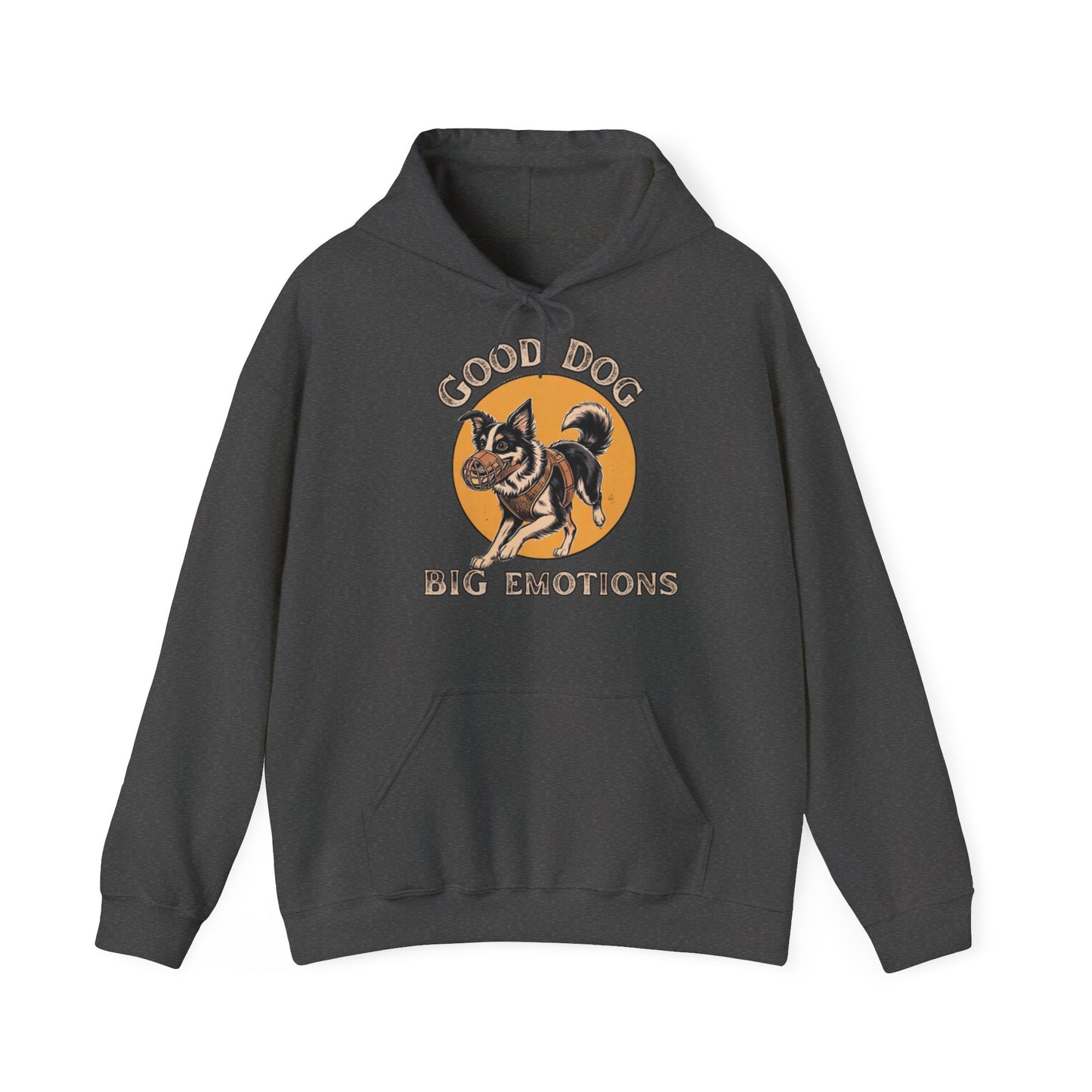 Good Dog. Big Emotions - Hoodie