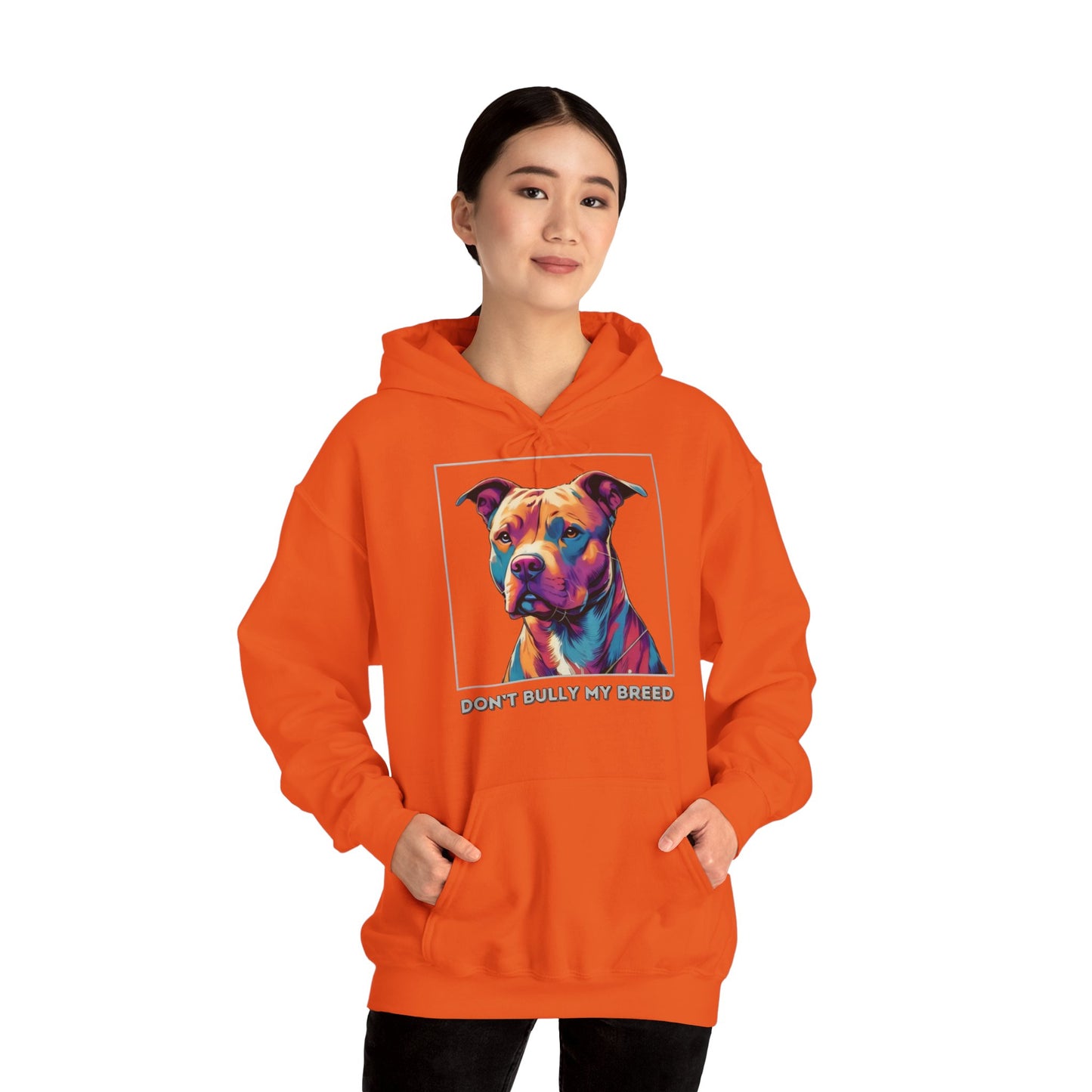 Don't Bully My Breed - Hoodie