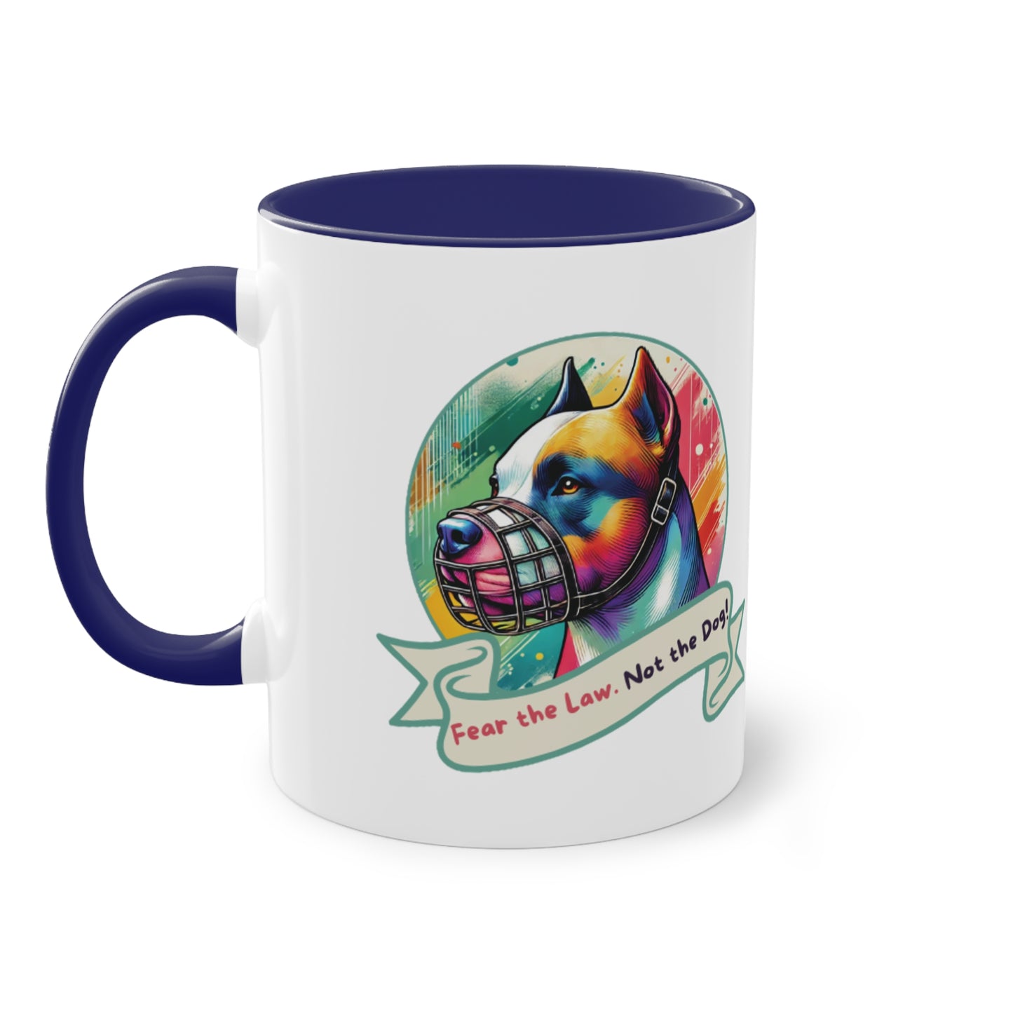 Fear the Law. Not The Dog - Two-Tone Mug