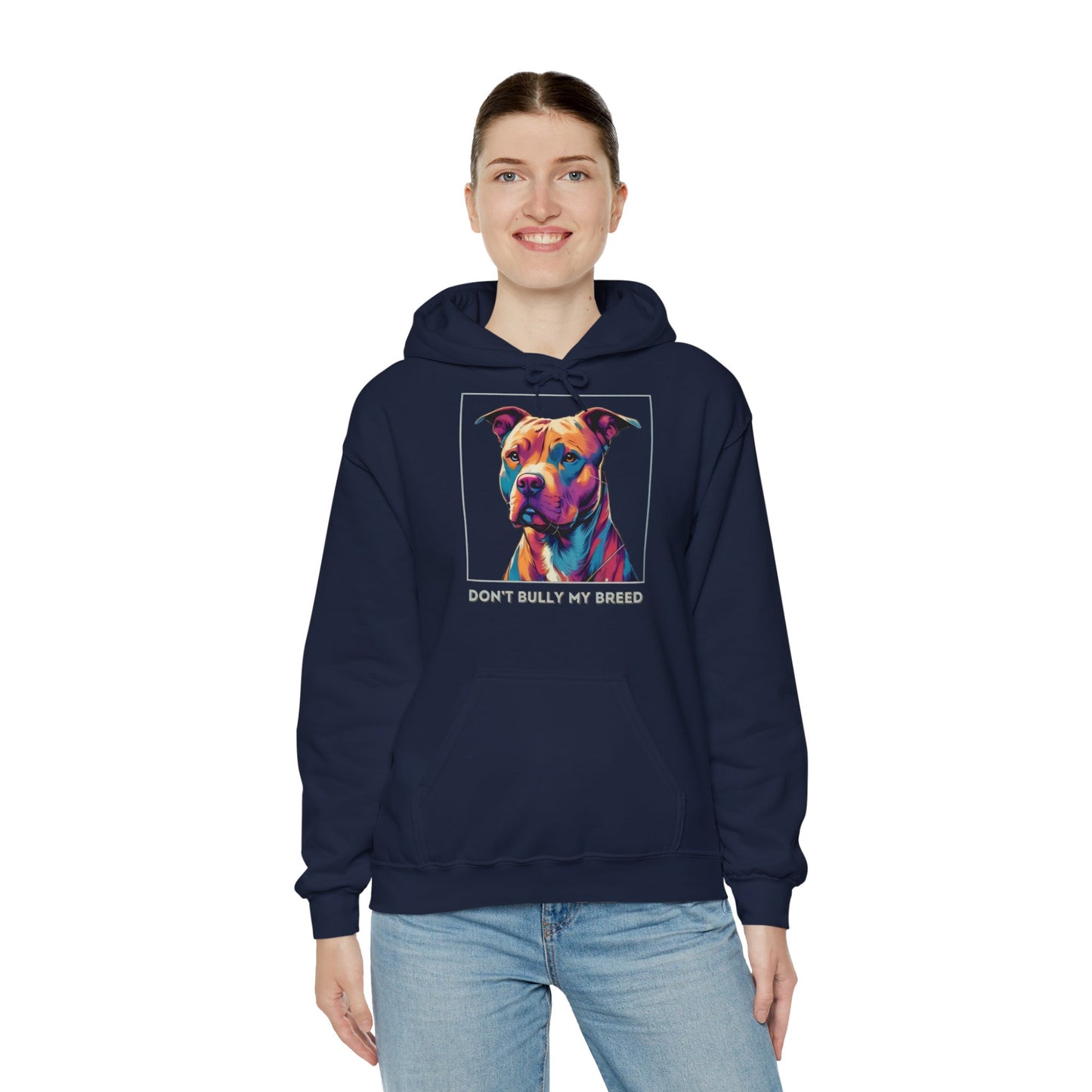 Don't Bully My Breed - Hoodie