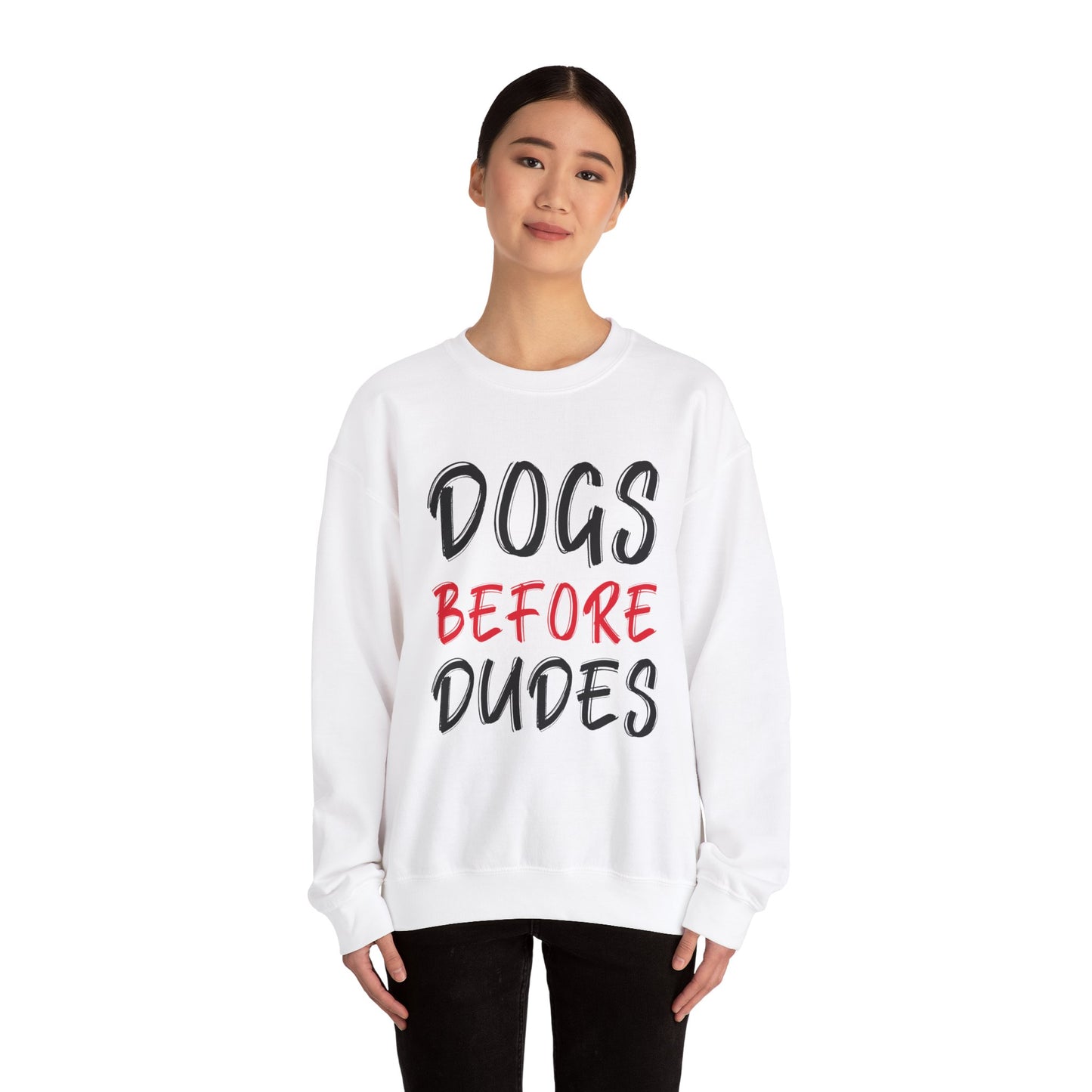 Dogs Before Dudes - Crewneck Sweatshirt