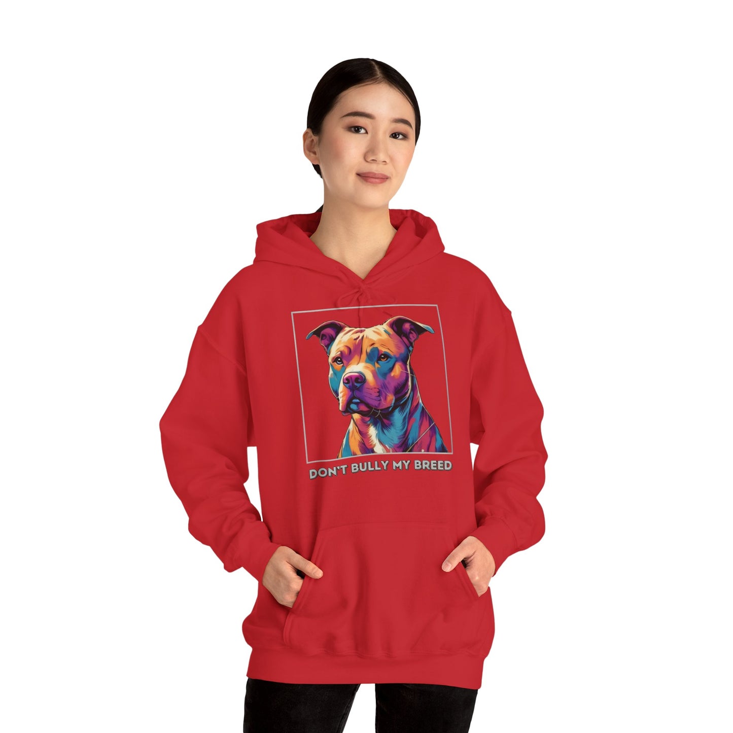 Don't Bully My Breed - Hoodie