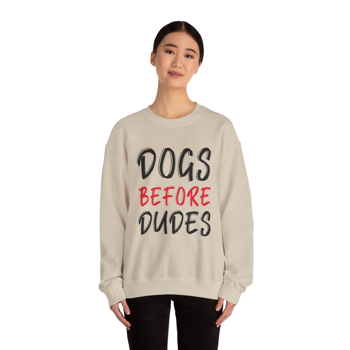 Dogs Before Dudes - Crewneck Sweatshirt