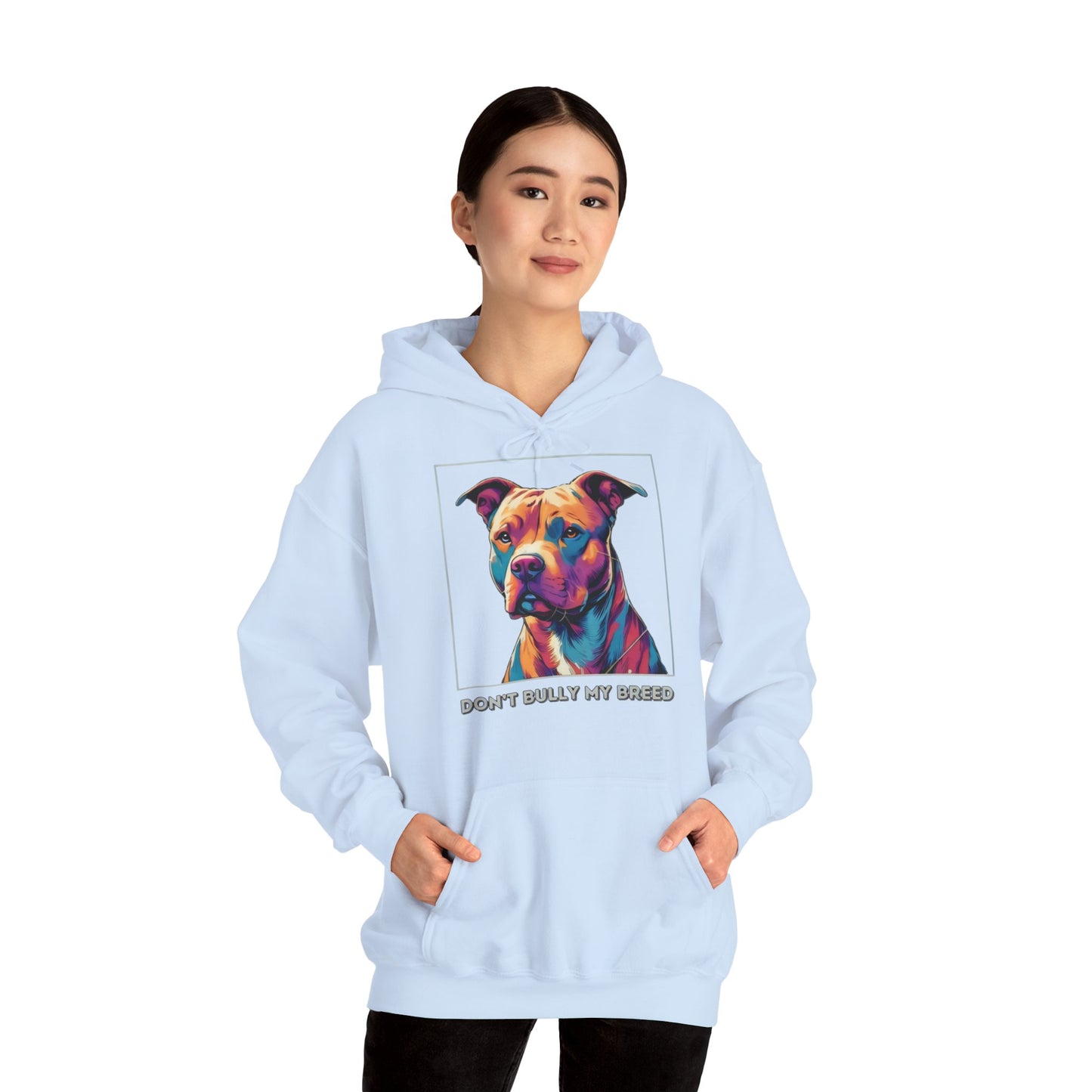 Don't Bully My Breed - Hoodie