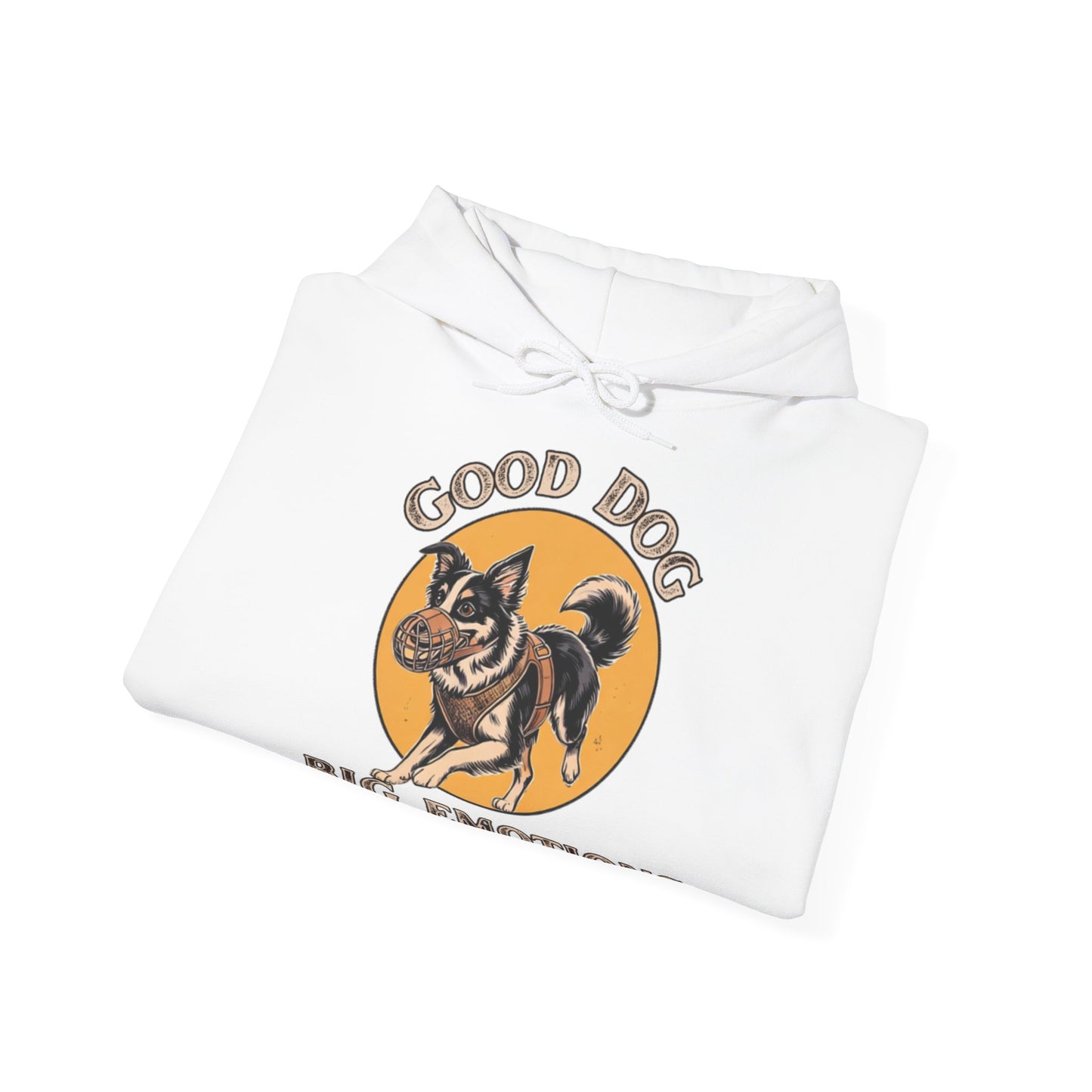 Good Dog. Big Emotions - Hoodie