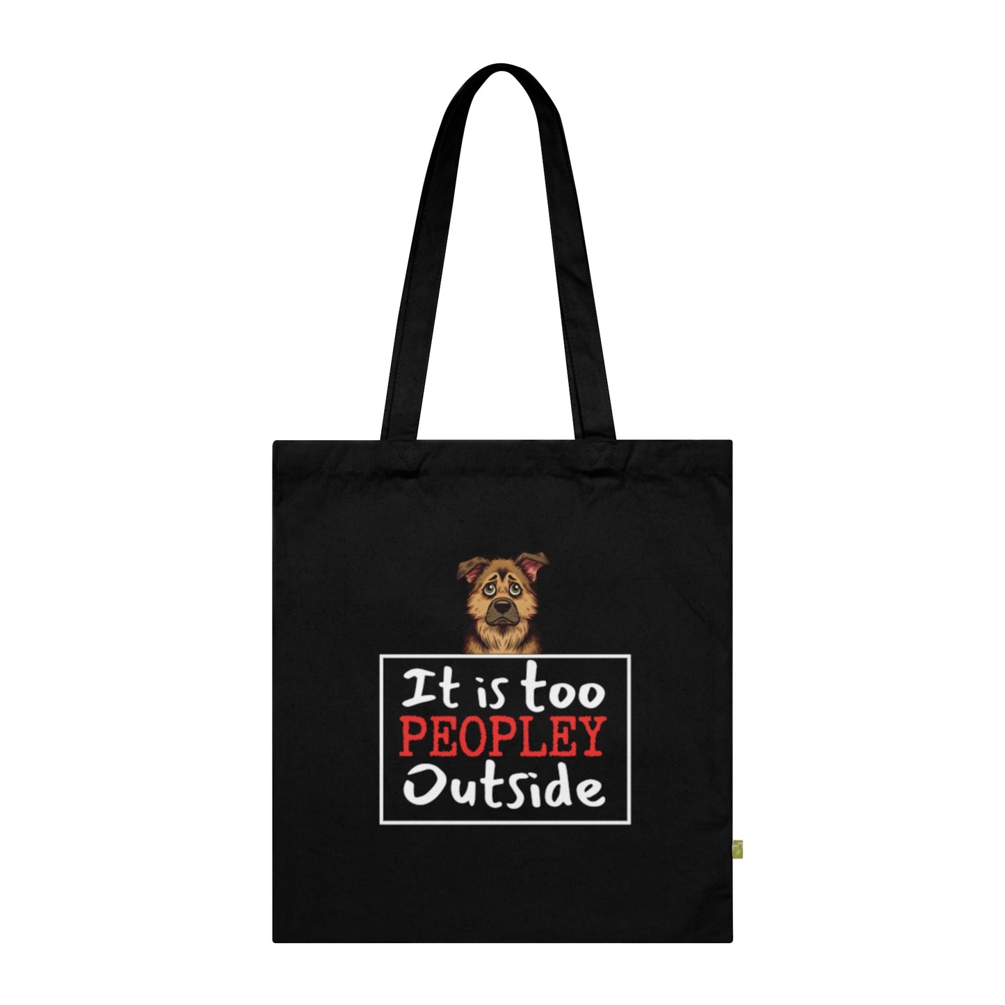 It is TOO peopley outside - Tote Bag