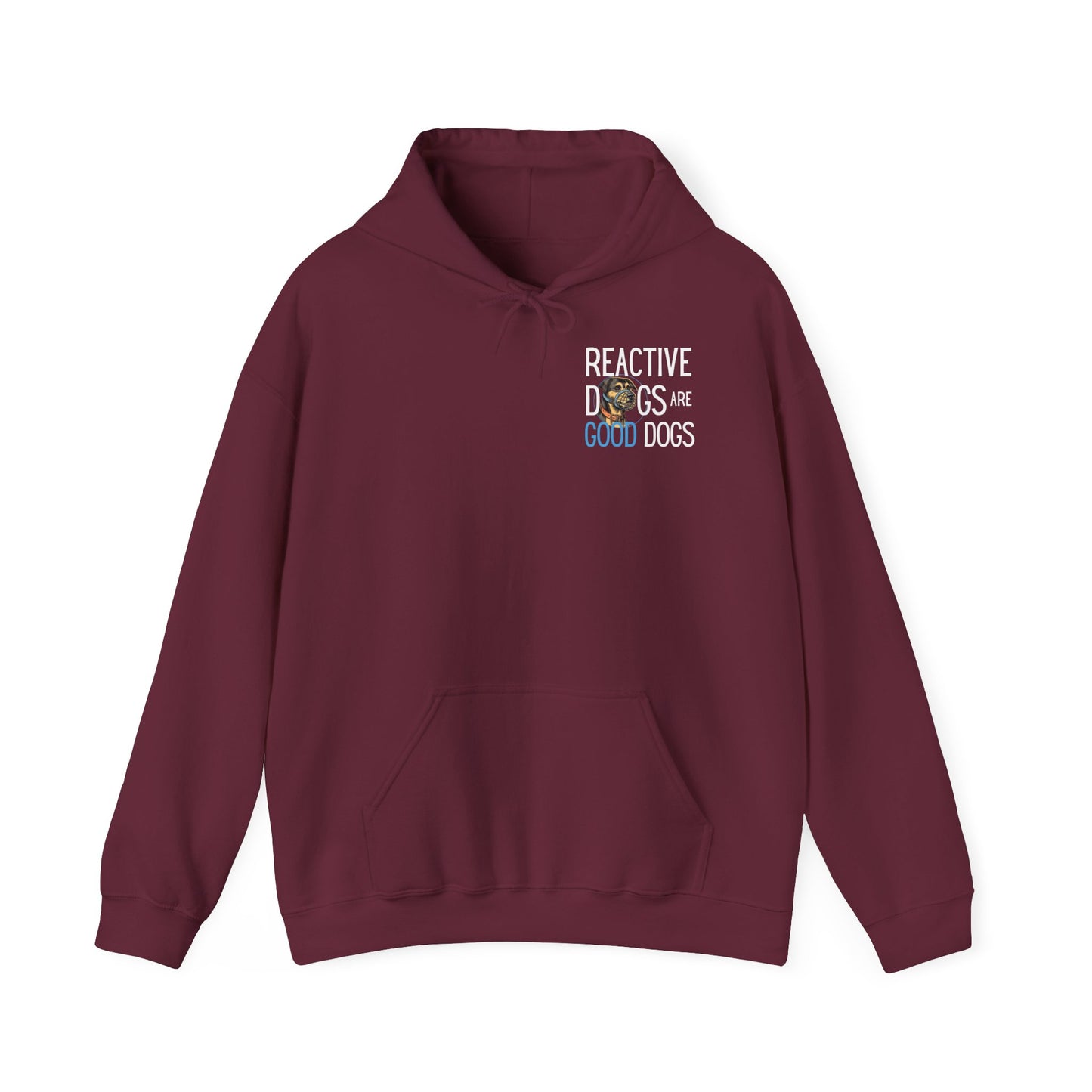 Reactive Dogs ARE Good Dogs - Hoodie