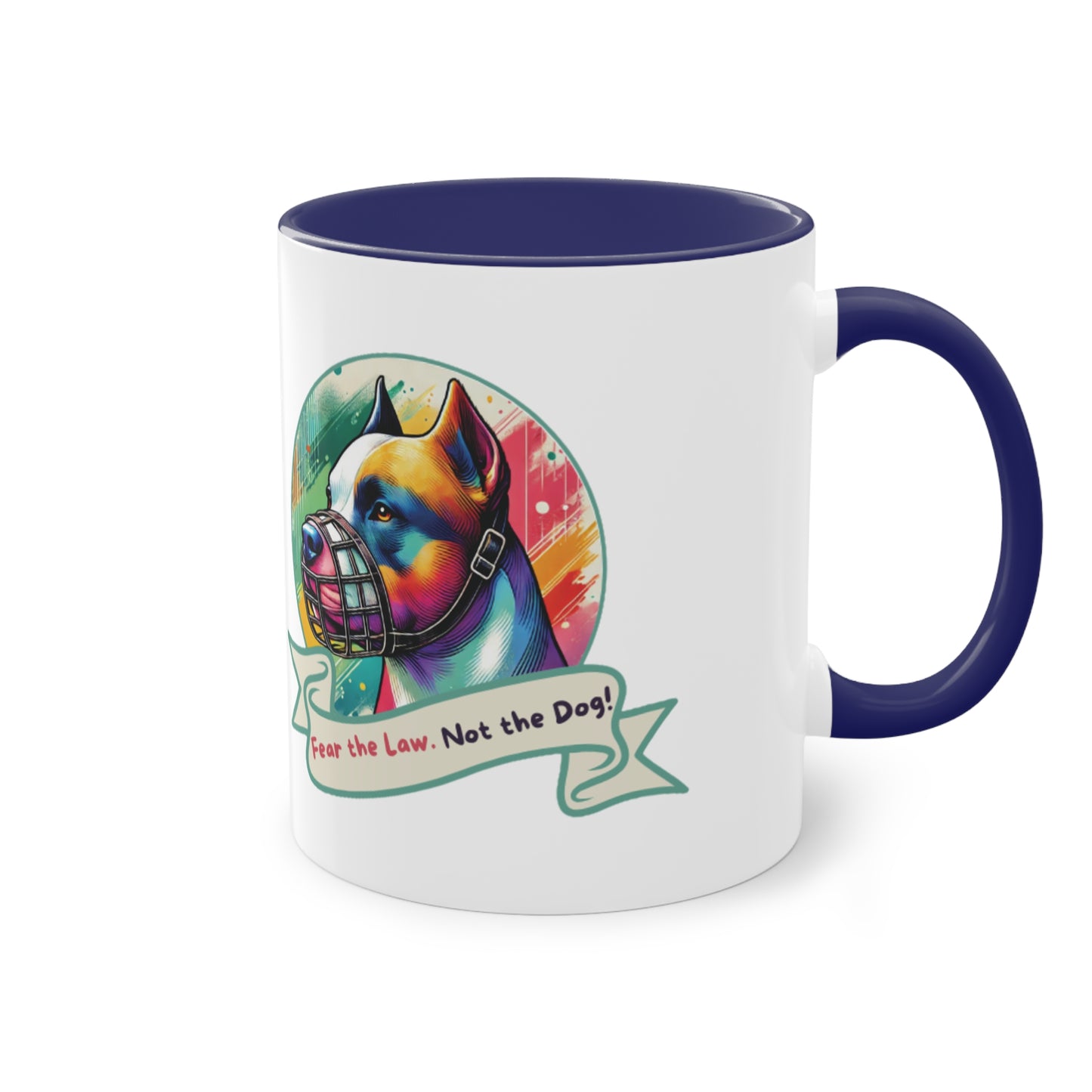 Fear the Law. Not The Dog - Two-Tone Mug